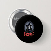 F-Caw-F Crow Funny Gothic Moon Bird Halloween Crea Button (Vorne & Hinten)