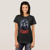 F-caw-f Crow Funny Gothic Moon Black Bird Hallowee T-Shirt (Vorne ganz)