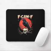 F-Caw-F Crow Funny Gothic Raven Humor Style Mousepad (Mit Mouse)