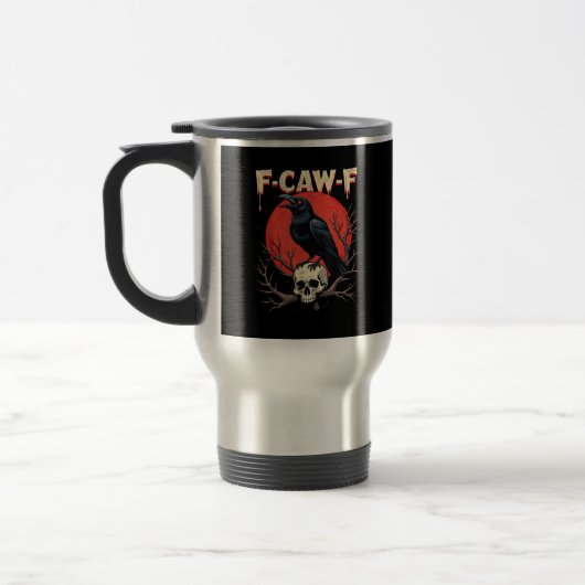 F-Caw-F Crow Funny Gothic Raven Humor Style Reisebecher (Links)