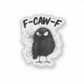 F-Caw-F Crow Funny Raven Bird Lovers Creative Styl Aufkleber (Vorderseite)