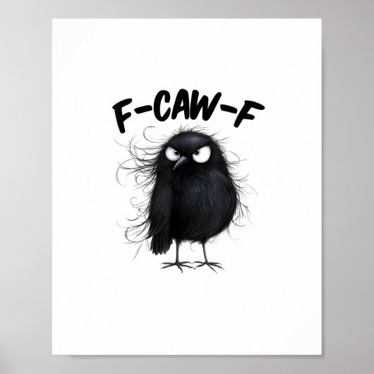 F-Caw-F Crow Funny Raven Bird Lovers Creative Styl Poster (Vorne)