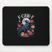 F-Caw-F Crow Gothic Raven Caw Caw For Halloween  Mousepad (Vorne)