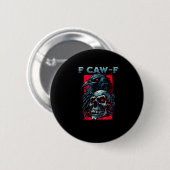 F-Caw-F Crow Humorous Graphic Button (Vorne & Hinten)