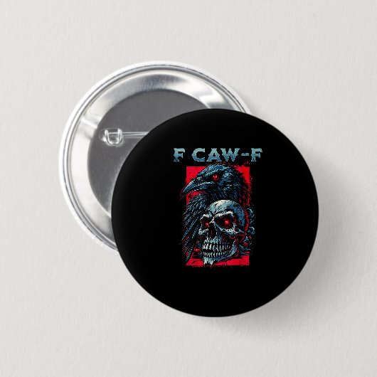 F-Caw-F Crow Humorous Graphic Button (Vorne & Hinten)
