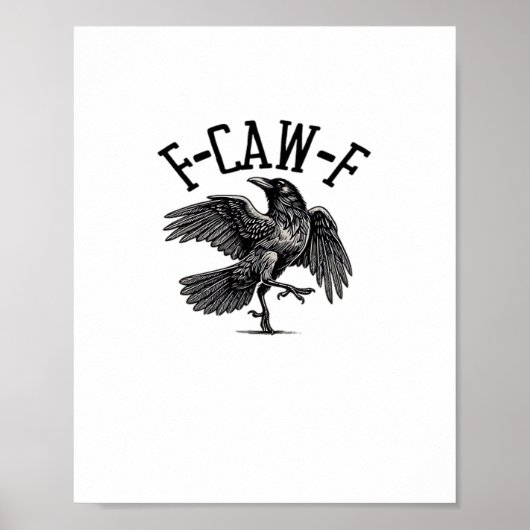 F Caw F Crow Kreative Freizeitkleidung Poster (Vorne)