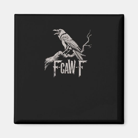 F-Caw-F Crow Pun Funny Bird Cawing Grunge Back Tri Magnet (Vorne)