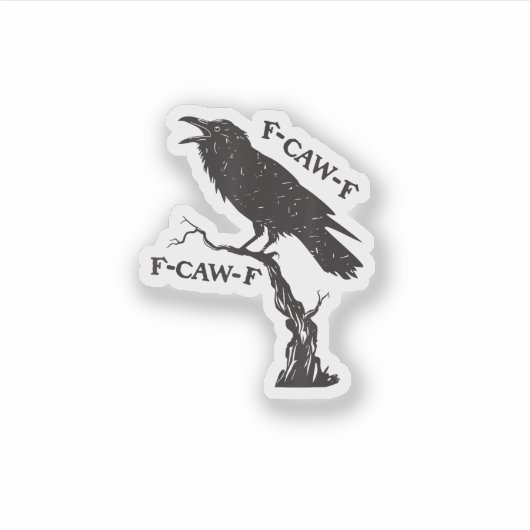 F-Caw-F Crow Pun Funny Bird Cawing Grunge Creative Aufkleber (Vorderseite)