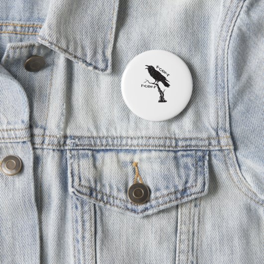 F-Caw-F Crow Pun Funny Bird Cawing Grunge Creative Button (Beispiel)
