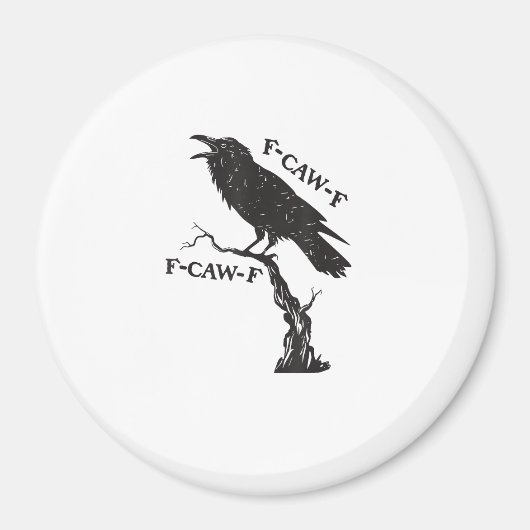 F-Caw-F Crow Pun Funny Bird Cawing Grunge Creative Magnet (Vorne)