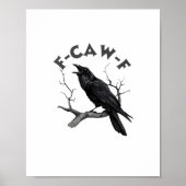 F-Caw-F Crow Pun Funny Bird Cawing Grunge Hallowee Poster (Vorne)