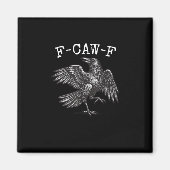 F-Caw-F Crow Pun Funny Bird Cawing Grunge Magnet (Vorne)