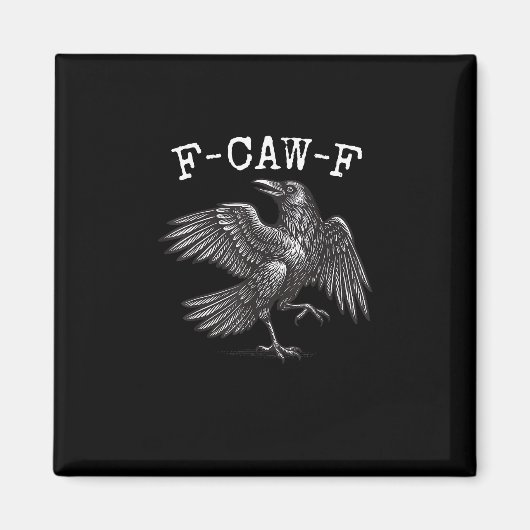 F-Caw-F Crow Pun Funny Bird Cawing Grunge Magnet (Vorne)