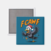 F-caw-f Crow Quote Meme - Funny Christmas Raven Hu Magnet (Vorderseite/Rückseite)