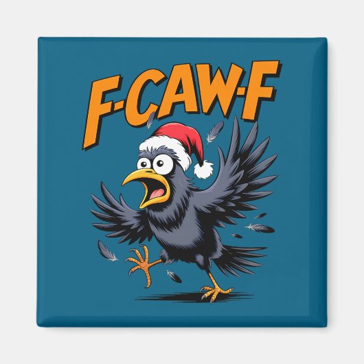 F-caw-f Crow Quote Meme - Funny Christmas Raven Hu Magnet (Vorne)