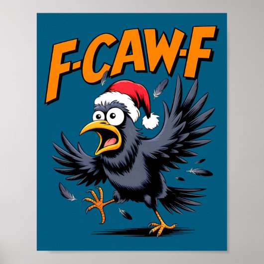 F-caw-f Crow Quote Meme - Funny Christmas Raven Hu Poster (Vorne)