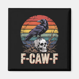 F-caw-f Crow Raven Skull Gothic Vintag Floral Sun Magnet