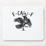 F Caw F Crow Retro Classic Style Mousepad<br><div class="desc">A retro crow-themed “F Caw F” look mixing classic design with fun bird personality.</div>