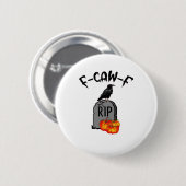 F Caw F Crow Retro Cool Button (Vorne & Hinten)