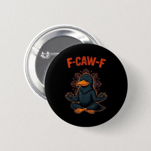 F Caw F Crow Shirt Funny Zen Raven Meditation Fawk Button (Vorne & Hinten)