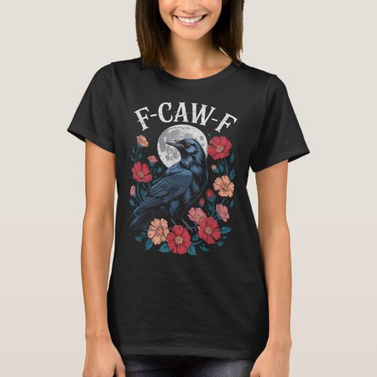 F-caw-f Crow Shirt Gothic Raven Caw Caw Tee For Ha (Vorderseite)