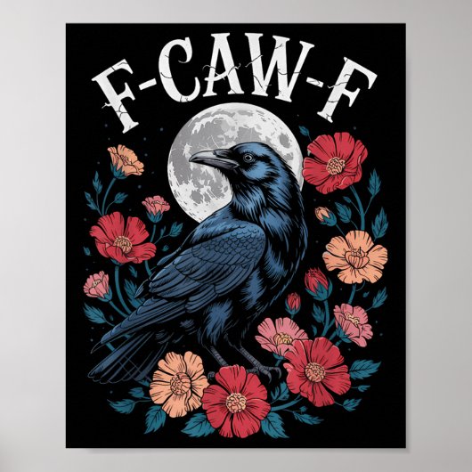 F-caw-f Crow Shirt Gothic Raven Caw Caw Tee For Ha Poster (Vorne)