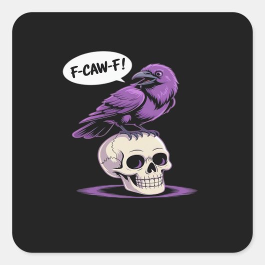 F-Caw-F Crow Skull Halloween Humor Graphic Design  Quadratischer Aufkleber (Vorderseite)