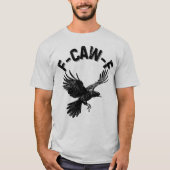 F CAW F Crow T-Shirt (Vorderseite)
