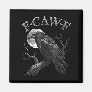 F Caw F Dark Full Moon Crown Bird Raven Halloween Magnet