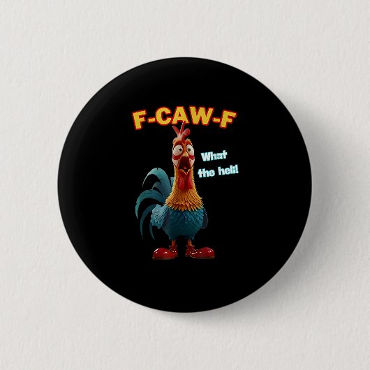 F-Caw-F Das lustige Hühner-Humor F-Caw-F Hahn Button (Vorderseite)