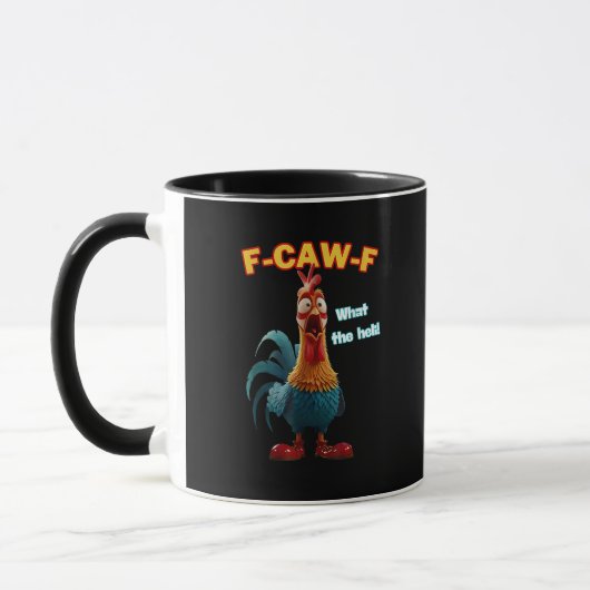 F-Caw-F Das lustige Hühner-Humor F-Caw-F Hahn Tasse (Links)