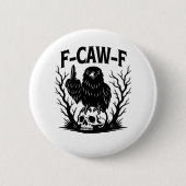 F-Caw-F Essential Cool Unique Button (Vorderseite)