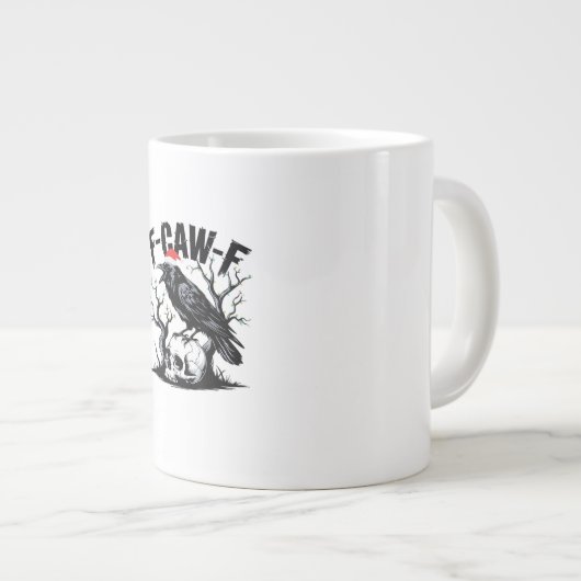 F-Caw-F Essential Funny Quote Jumbo-Tasse (Vorderseite Rechts)