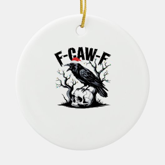 F-Caw-F Essential Funny Quote Keramik Ornament (Vorne)