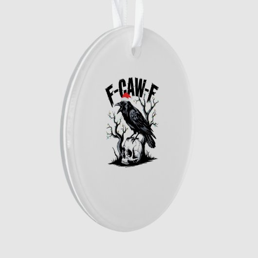 F-Caw-F Essential Funny Quote Ornament (Vorderseite)