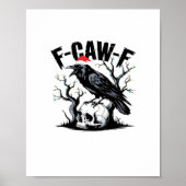F-Caw-F Essential Funny Quote Poster (Vorne)