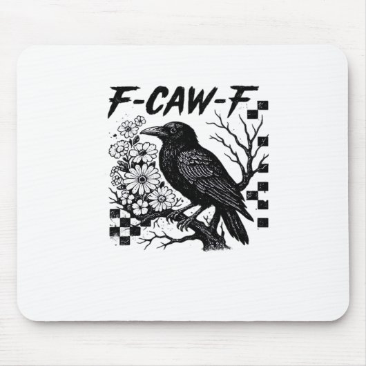 F Caw F Essential Funny Trendy Style Mousepad (Vorne)