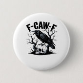 F-Caw-F Essential Minimal Clean Button (Vorderseite)