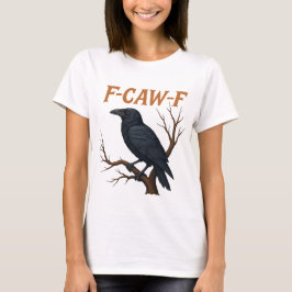 F CAW F☐ f-caw-f ]gothic raven png T-Shirt