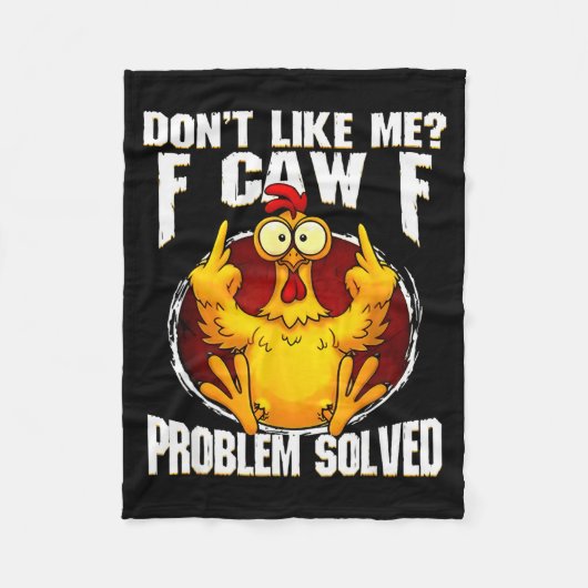 F-caw-f Funny Angry Chicken Dont Like Me Problem S Fleecedecke (Vorderseite)