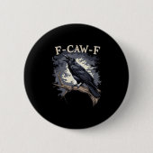 F-Caw-F Funny Bird Crow Creative Casual Button (Vorderseite)