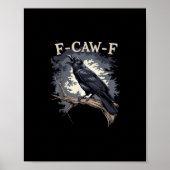 F Caw F Funny Bird Crow Creative Casual Design Poster (Vorne)