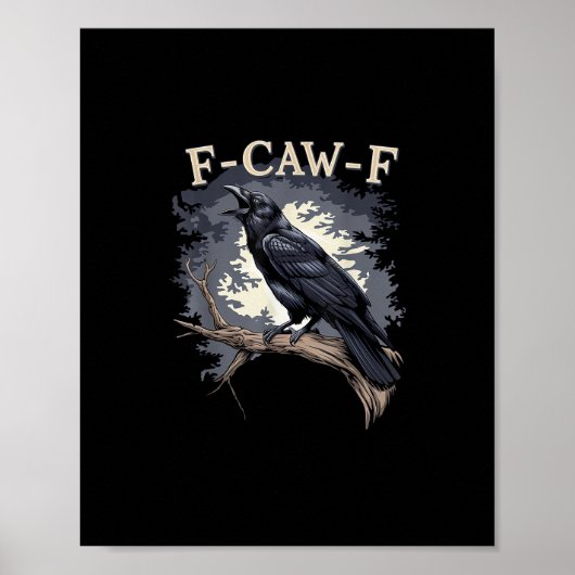 F Caw F Funny Bird Crow Creative Casual Design Poster (Vorne)