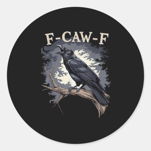 F Caw F Funny Bird Crow Creative Casual Design Runder Aufkleber (Vorderseite)