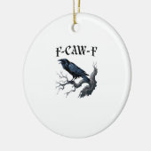 F-Caw-F Funny Bird Crow Keramik Ornament (Links)