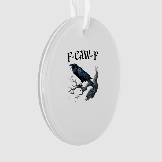 F-Caw-F Funny Bird Crow Ornament (Vorderseite)