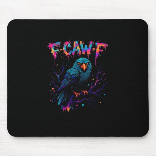 F Caw F Funny Bird Crow Raven Pun Joke Saying Mousepad (Vorne)