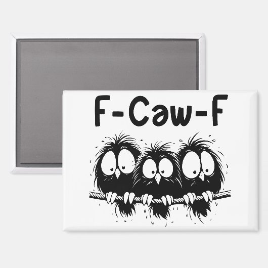 F-Caw-F Funny Bird Quote Gifts  Magnet (Vorderseite/Rückseite)