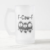 F-Caw-F Funny Bird Quote Gifts Mattglas Bierglas (Links)