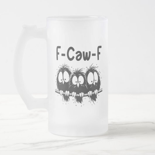 F-Caw-F Funny Bird Quote Gifts Mattglas Bierglas (Links)
